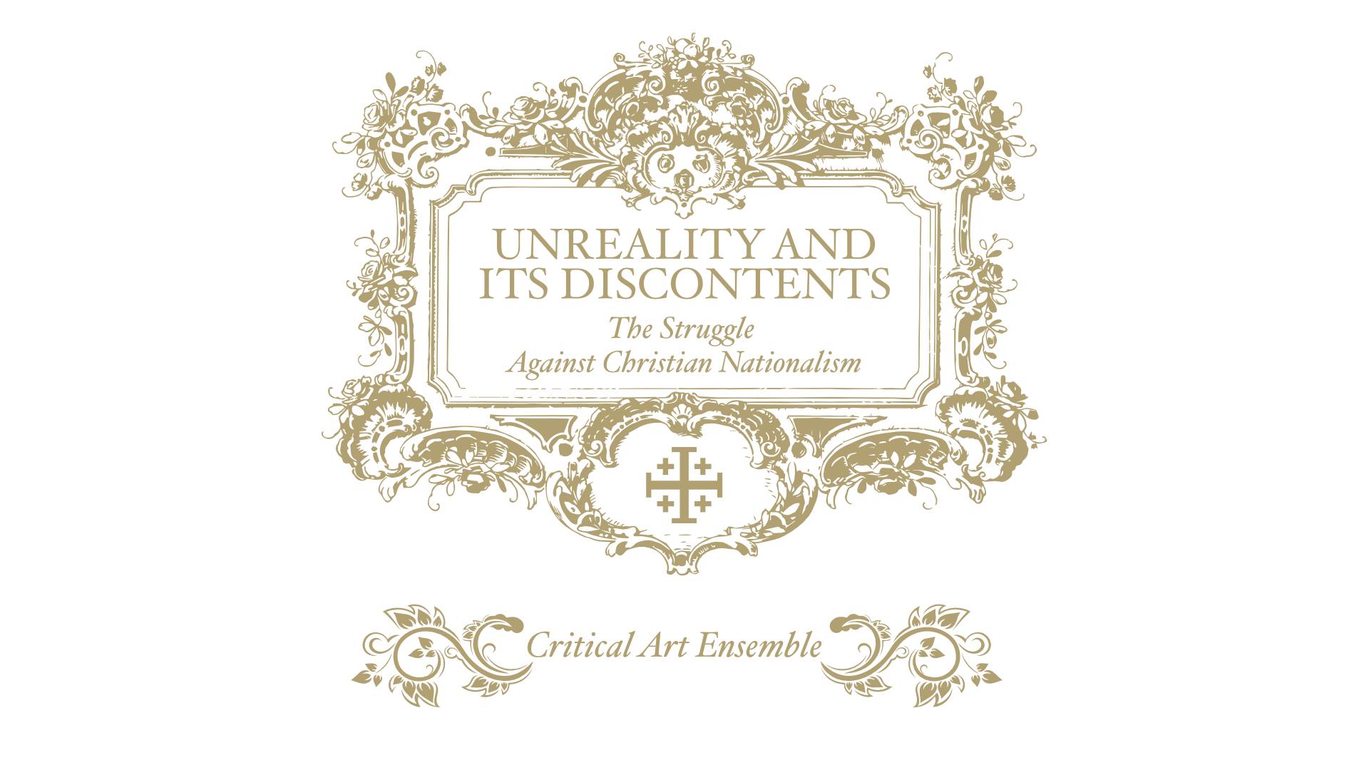 Book Launch: Unreality and Its Discontents by the Critical Art Ensemble